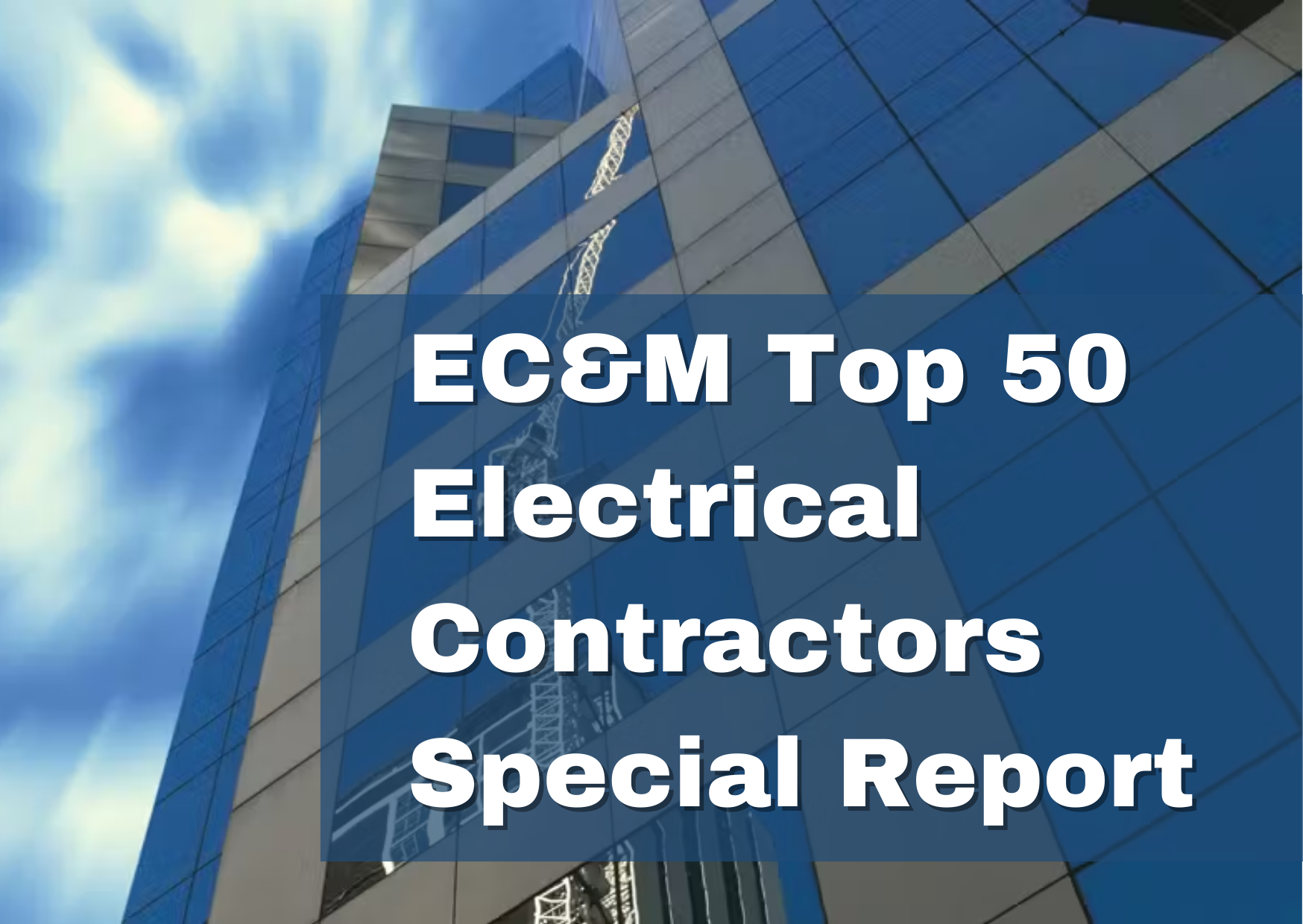 How the EC&M Top 50 Electrical Contractors View Technology Condoit